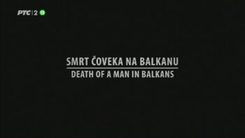 Smrt Čoveka Na Balkanu Ceo Film HD (2012)