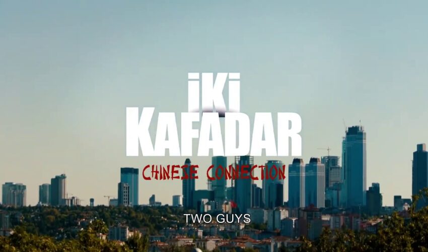 Iki Kafadar: Chinese Connection Tum Film HD